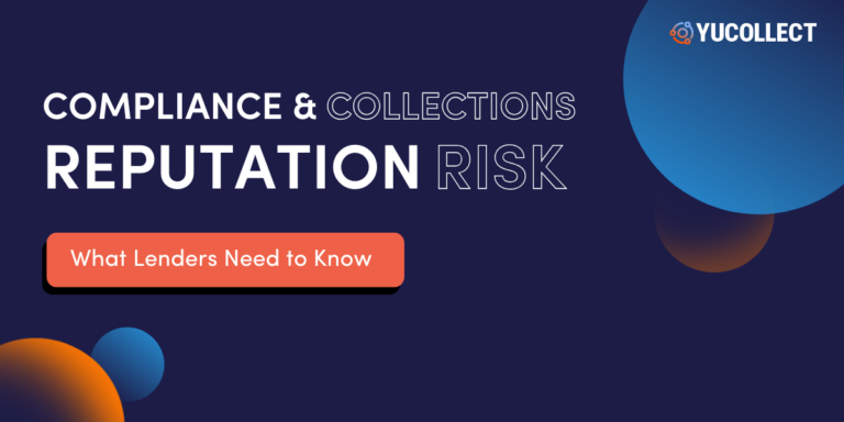 Collections Compliance & Reputation Risk: What Lenders Need to Know