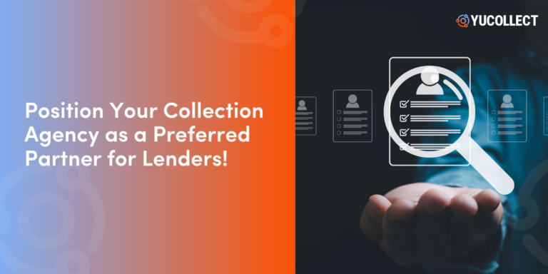 Positioning Your Collection Agency as a Preferred Partner for Lenders