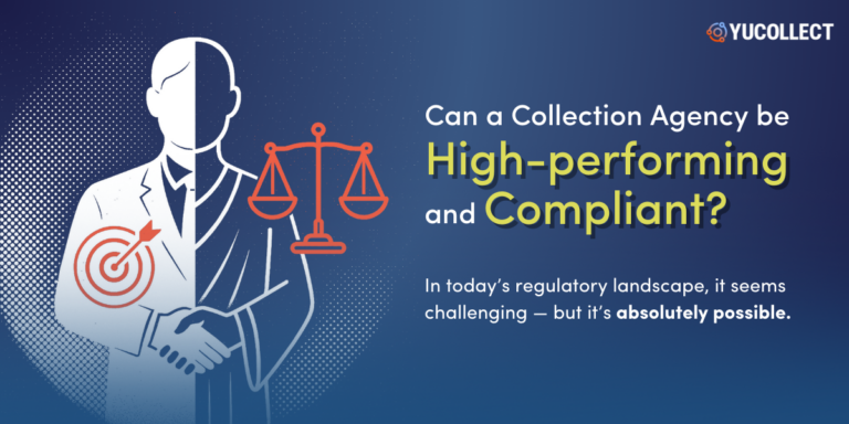 Can a Collection Agency Be High Performing and Compliant Too?