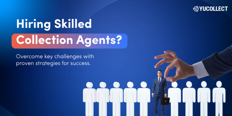 Hiring Skilled Collection Agents